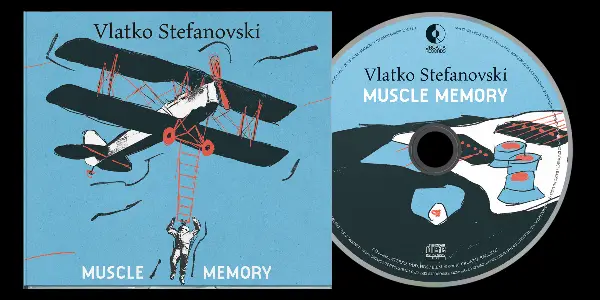 Новиот албум на Влатко Стефановски- „Muscle Memory“во продажба од 20 март!