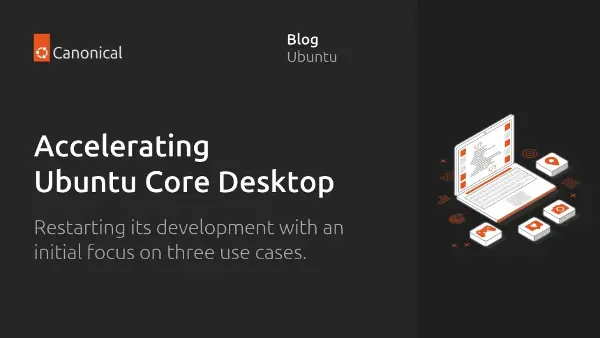 Canonical повторно го започна развојот на „непроменлива“ верзија на Ubuntu која долгорочно треба да стане стандардна